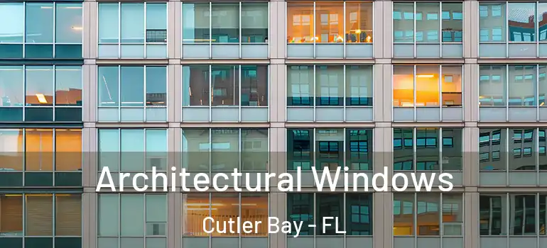  Architectural Windows Cutler Bay - FL