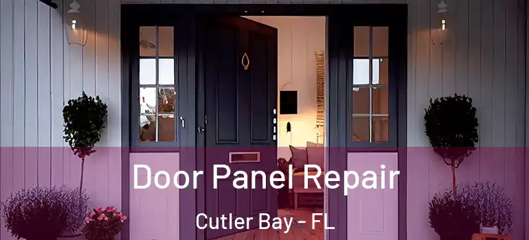  Door Panel Repair Cutler Bay - FL