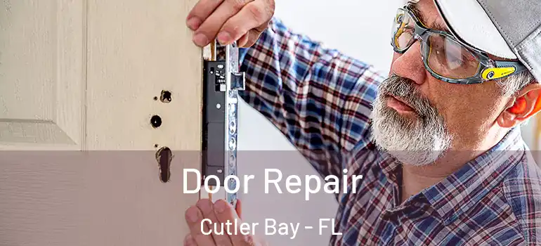  Door Repair Cutler Bay - FL