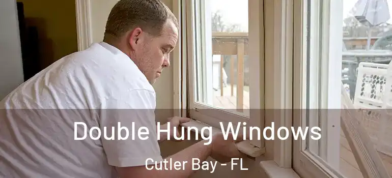  Double Hung Windows Cutler Bay - FL