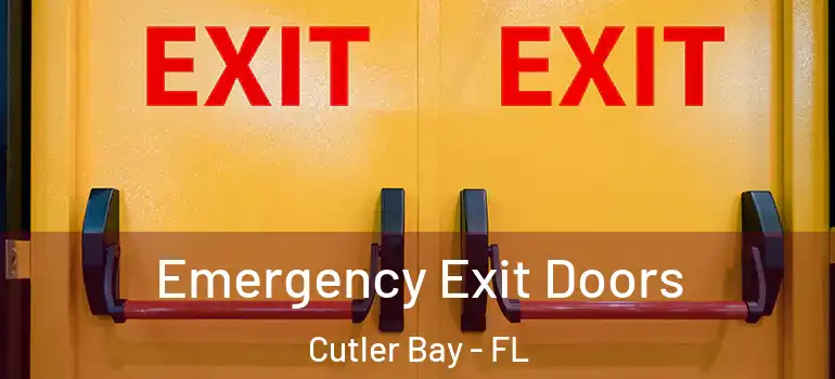  Emergency Exit Doors Cutler Bay - FL