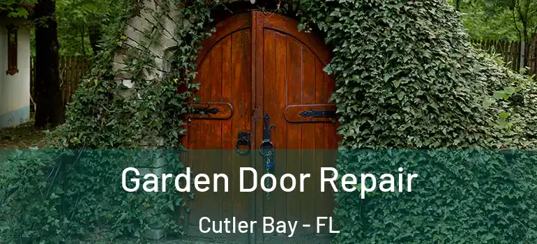  Garden Door Repair Cutler Bay - FL