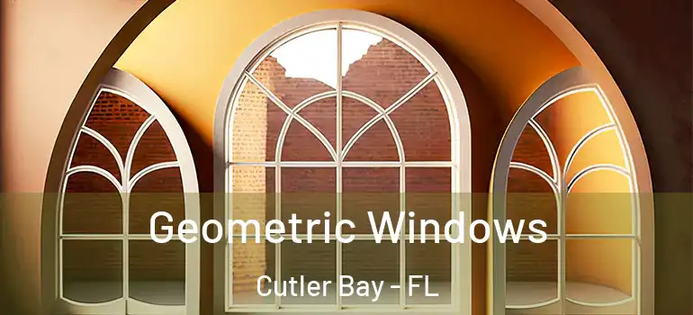 Geometric Windows Cutler Bay - FL