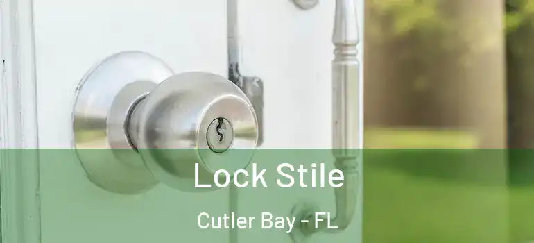  Lock Stile Cutler Bay - FL