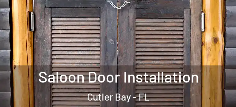  Saloon Door Installation Cutler Bay - FL