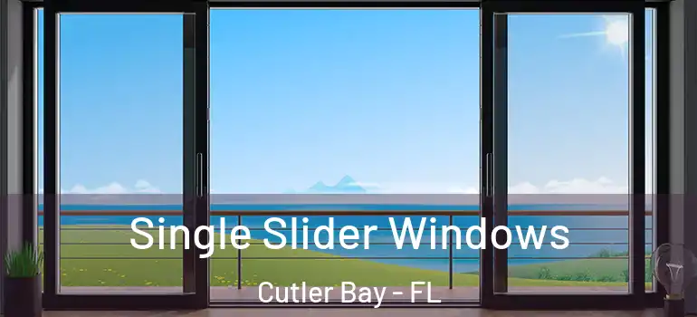  Single Slider Windows Cutler Bay - FL