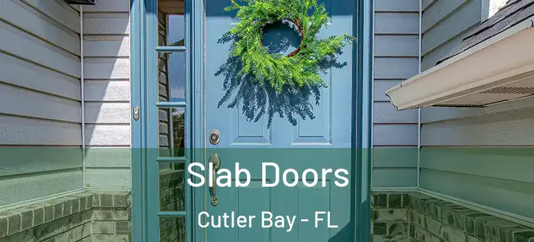  Slab Doors Cutler Bay - FL