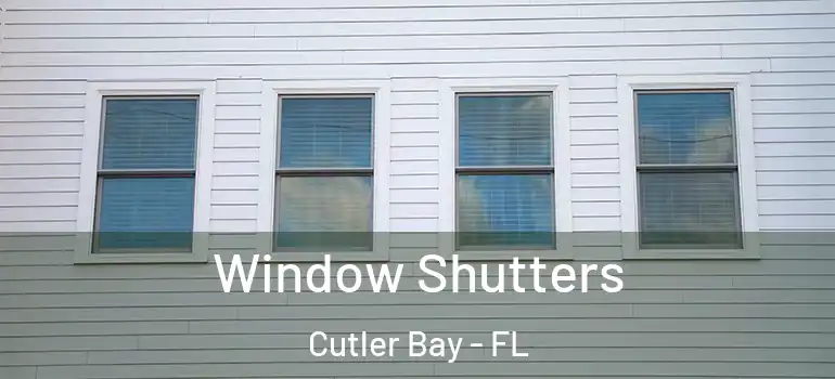  Window Shutters Cutler Bay - FL
